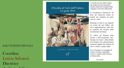 Presentazione del volume “L’ECCIDIO DI CALVI DELL’UMBRIA 13 APRILE 1944” di Sergio Bellezza e Ugherio Stentella